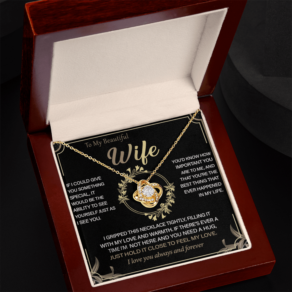 To My Beautiful Wife -Love Knot Necklace -"See Yourself Through My Eyes"