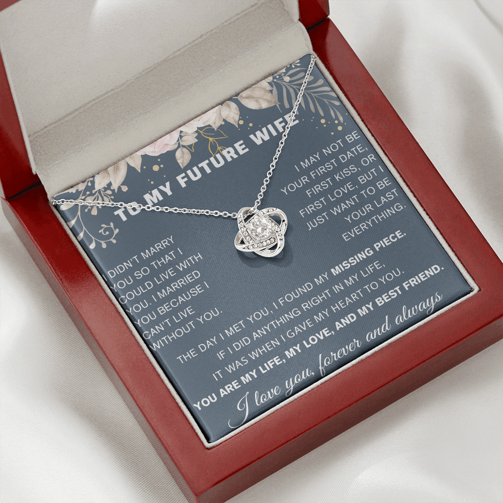 To My Future Wife Gift - "Can't Live Without You" - Love Knot Necklace