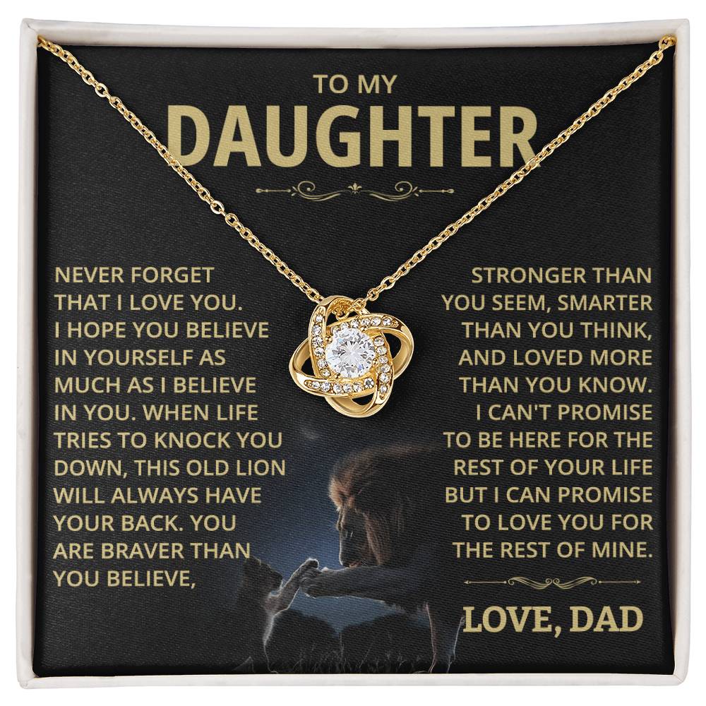 To my Daughter - Never forget that I love you - Gold