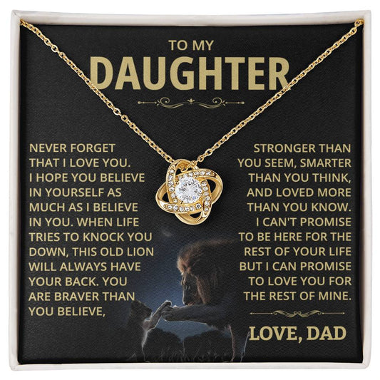 To my Daughter - Never forget that I love you - Gold
