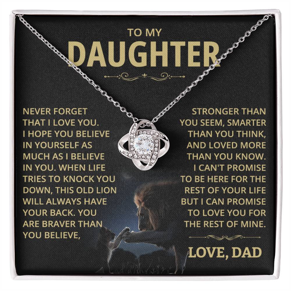 To my Daughter - Never forget that I love you - Gold