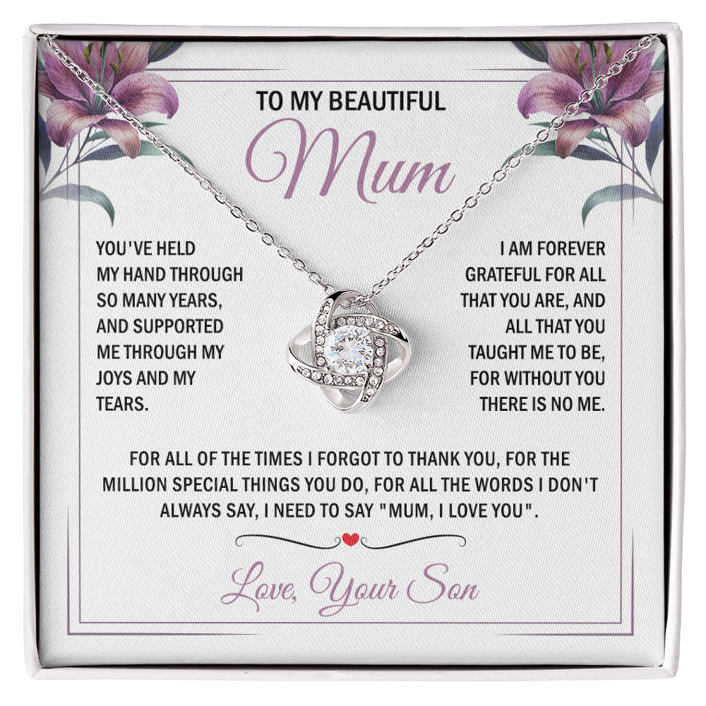 To My Mum - Without You There is No Me - Knot Necklace