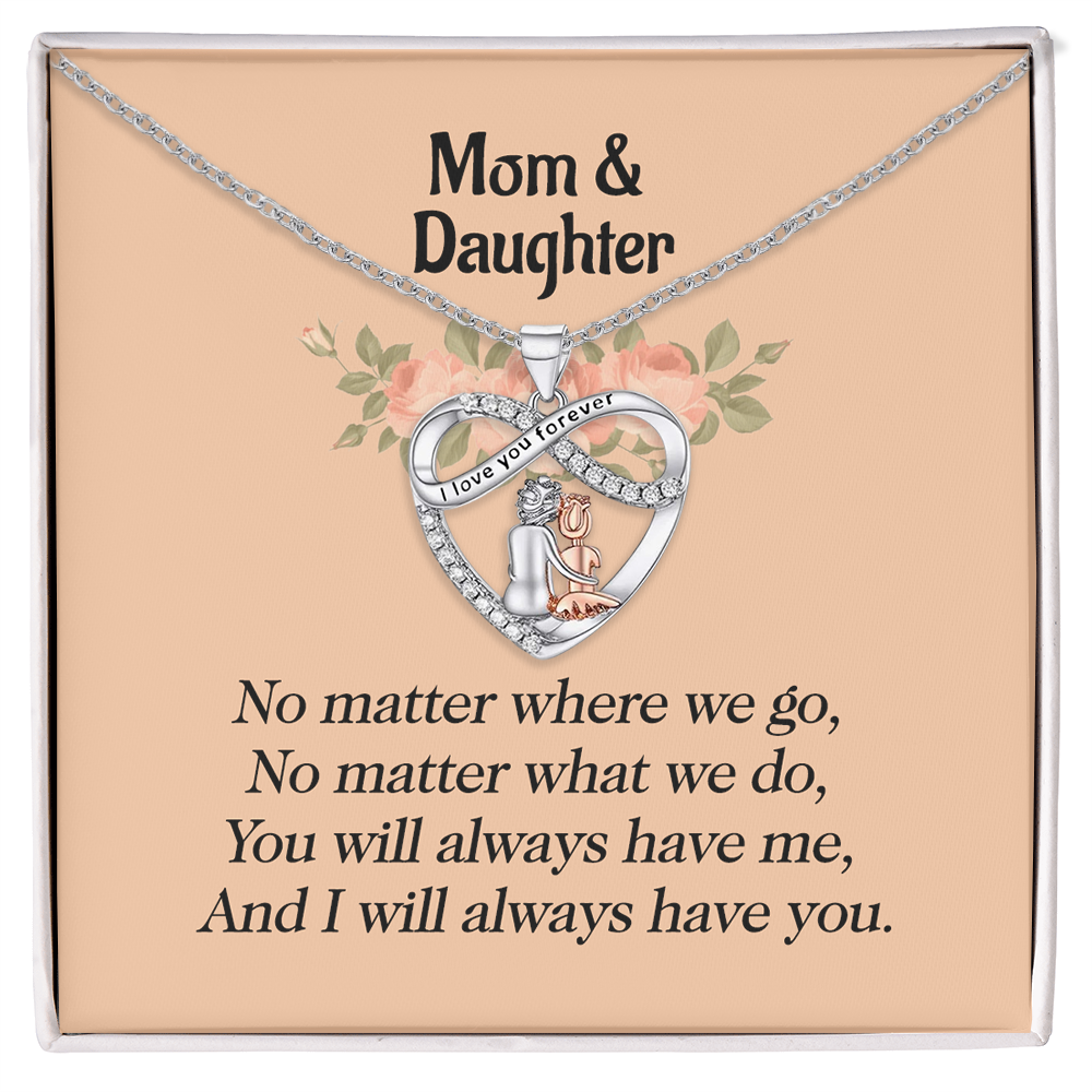 To My Daughter - You Will Always Have Me - Heart Necklace