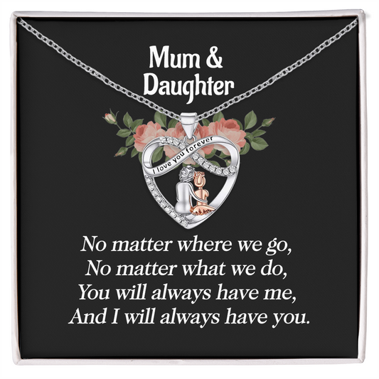 To My Daughter - You Will Always Have Me at your Side - Heart Necklace