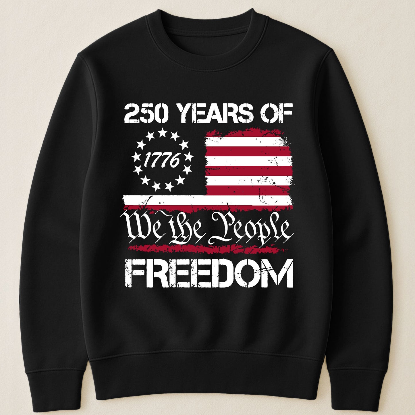 250 Years of Freedom We The People 1776 - Shirt