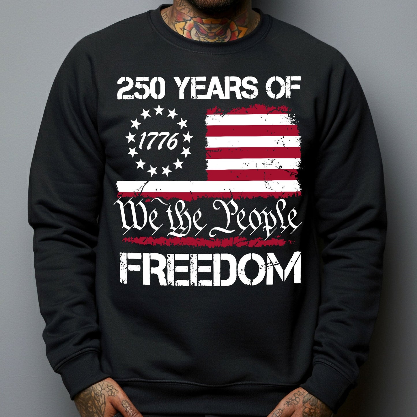 250 Years of Freedom We The People 1776 - Shirt