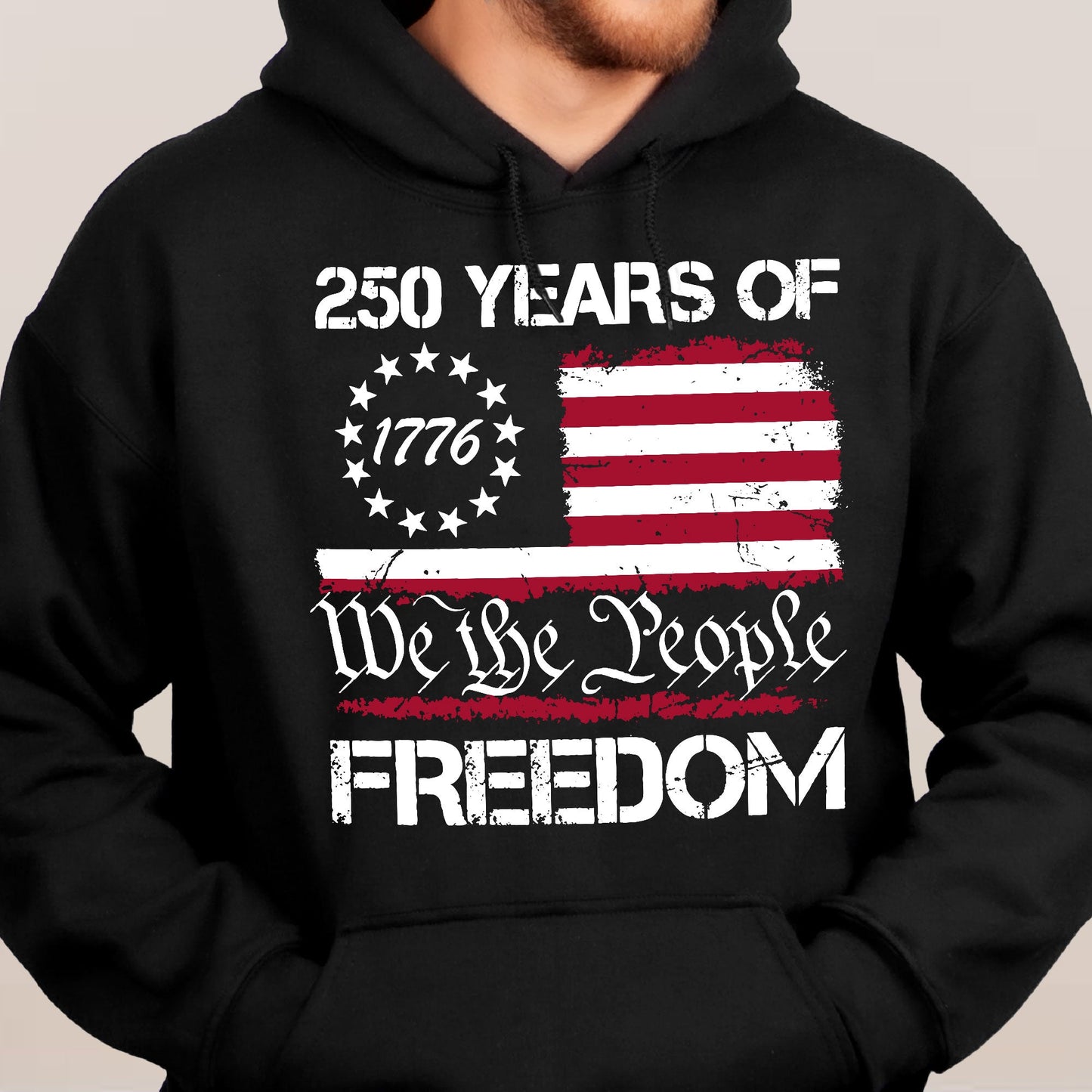 250 Years of Freedom We The People 1776 - Shirt