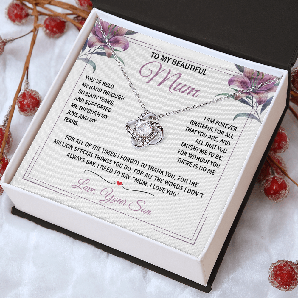 To My Mum - Without You There is No Me - Knot Necklace