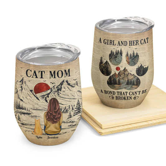 A Girl And Her Cats Unbreakable Bond - Personalized Wine Tumbler