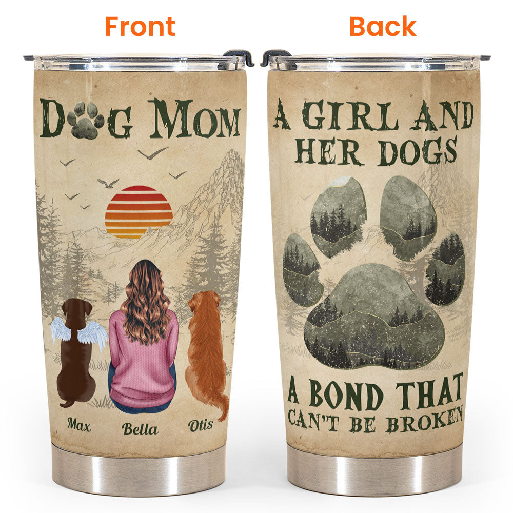 A Girl And Her Dogs Unbreakable Bond - Personalized Tumbler Cup