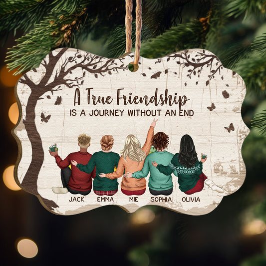A True Friendship Is A Journey Without An End - Personalized Wooden Ornament - Gift For Friend