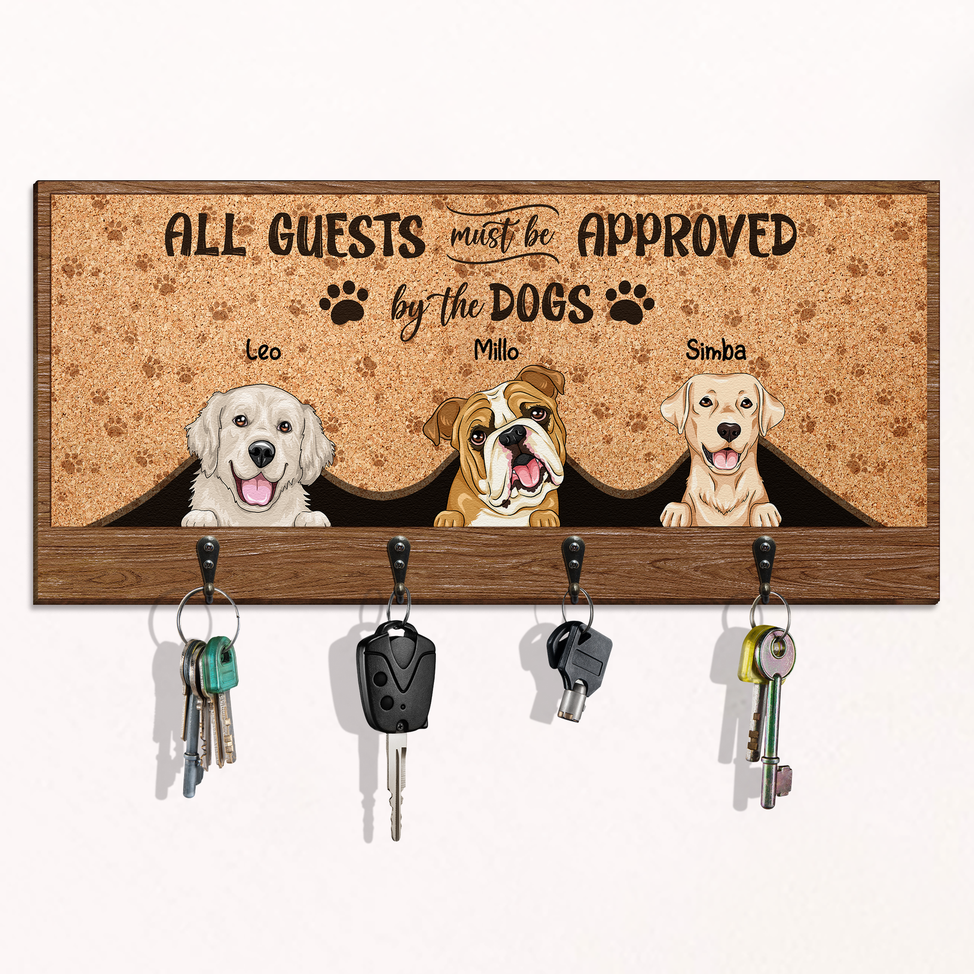 All Guests Must Be Approved By The Pets - Personalized Key Holder