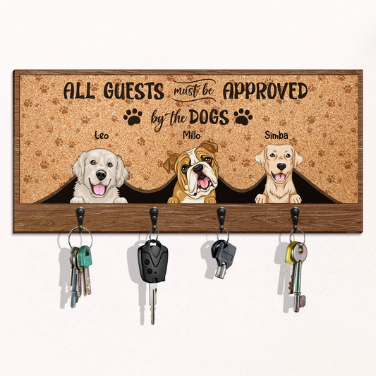 All Guests Must Be Approved By The Pets - Personalized Key Holder