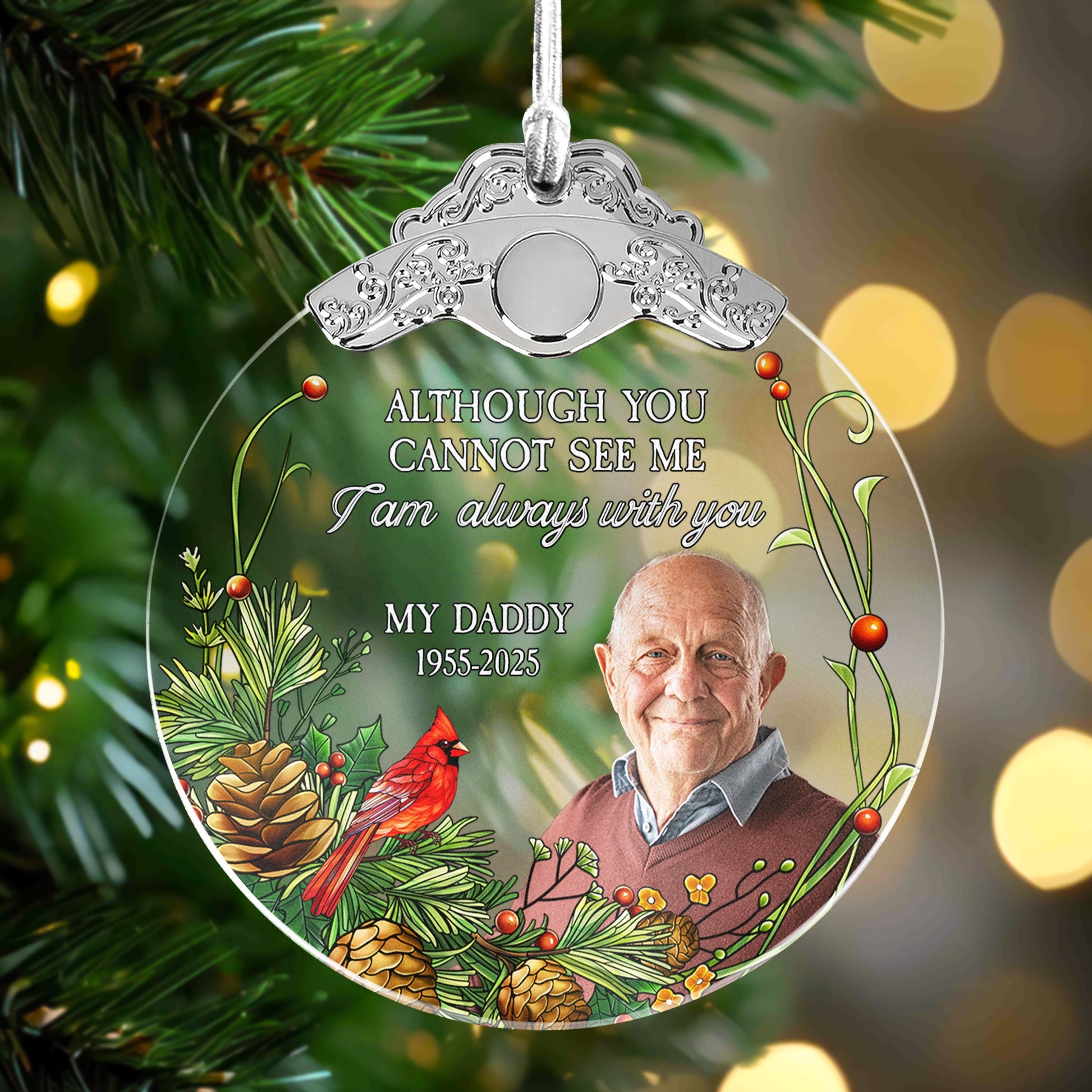 Although You Cannot See Me I'm Always With You - Personalized Glass Photo Ornament With Silver Cap