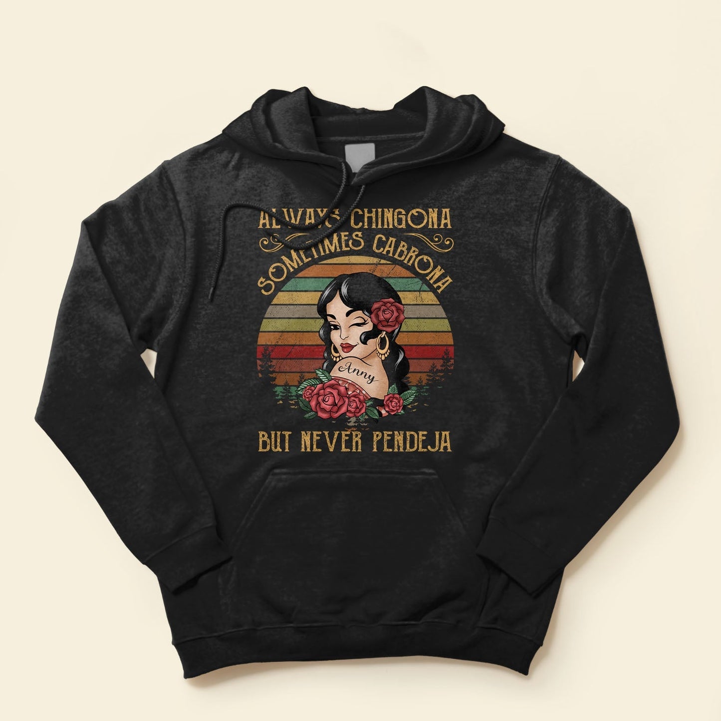 Always Chingona Sometimes Cabrona But Never Pendeja - Personalized Shirt - Vintage Girl