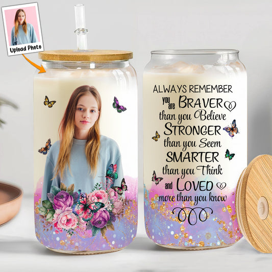 Always Remember You Are Braver - Personalized Photo Clear Glass Cup