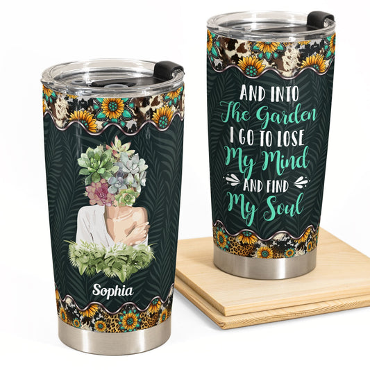 And Into The Garden I Go - Personalized Tumbler Cup