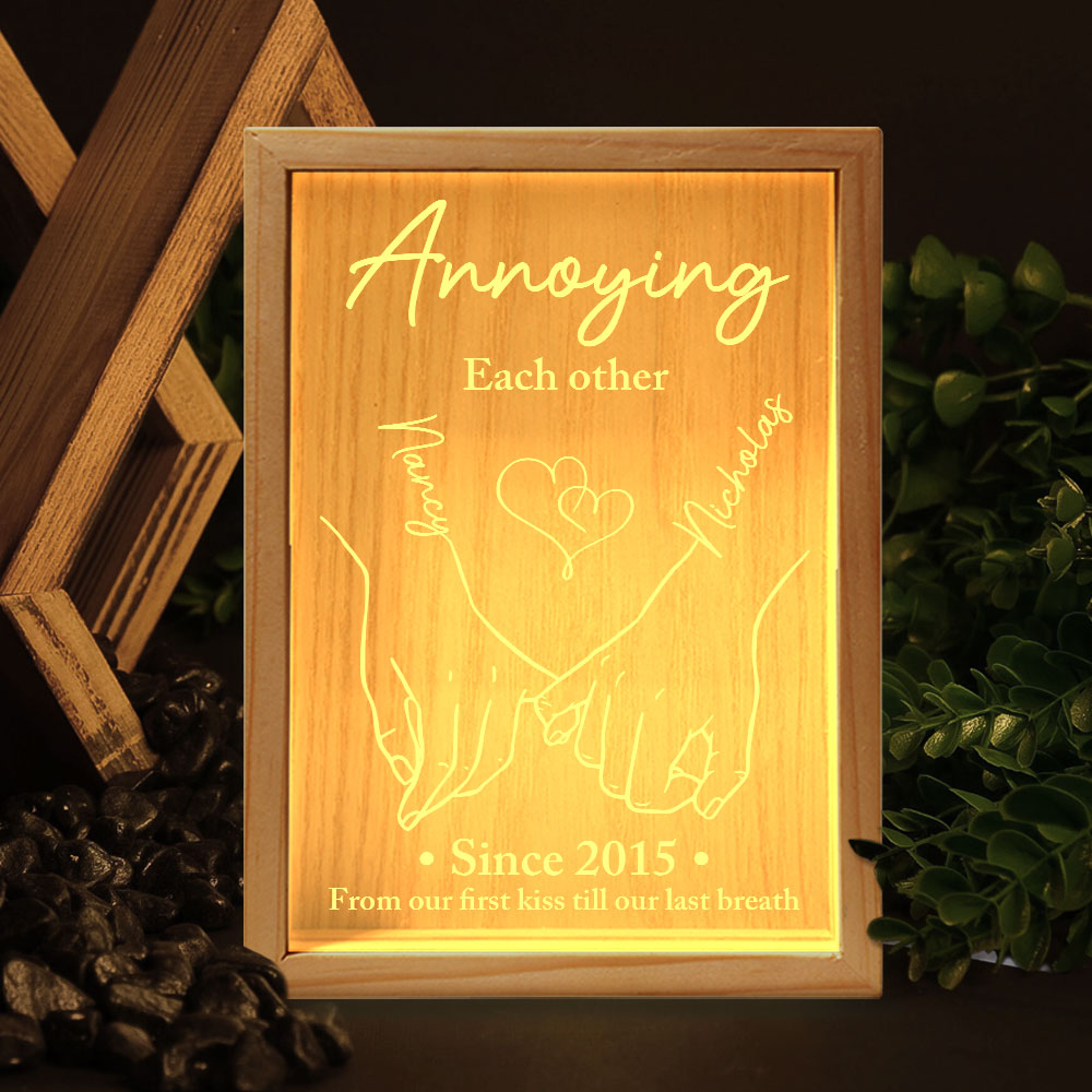 Annoying Each Other Since From Our First Kiss Till Our Last Breath - Personalized Frame Light Box