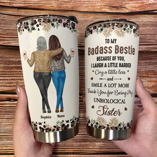 Because Of You I Laugh A Little Harder Friendship - Personalized Tumbler Cup - Gift For Friend