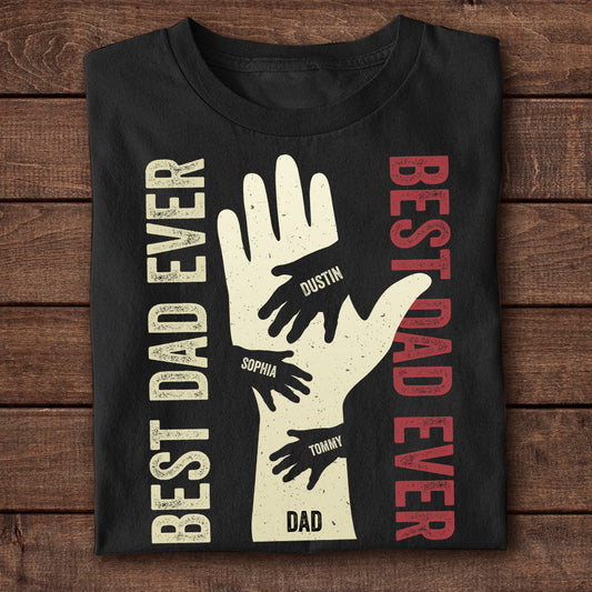 Best Dad Ever - Personalized Shirt