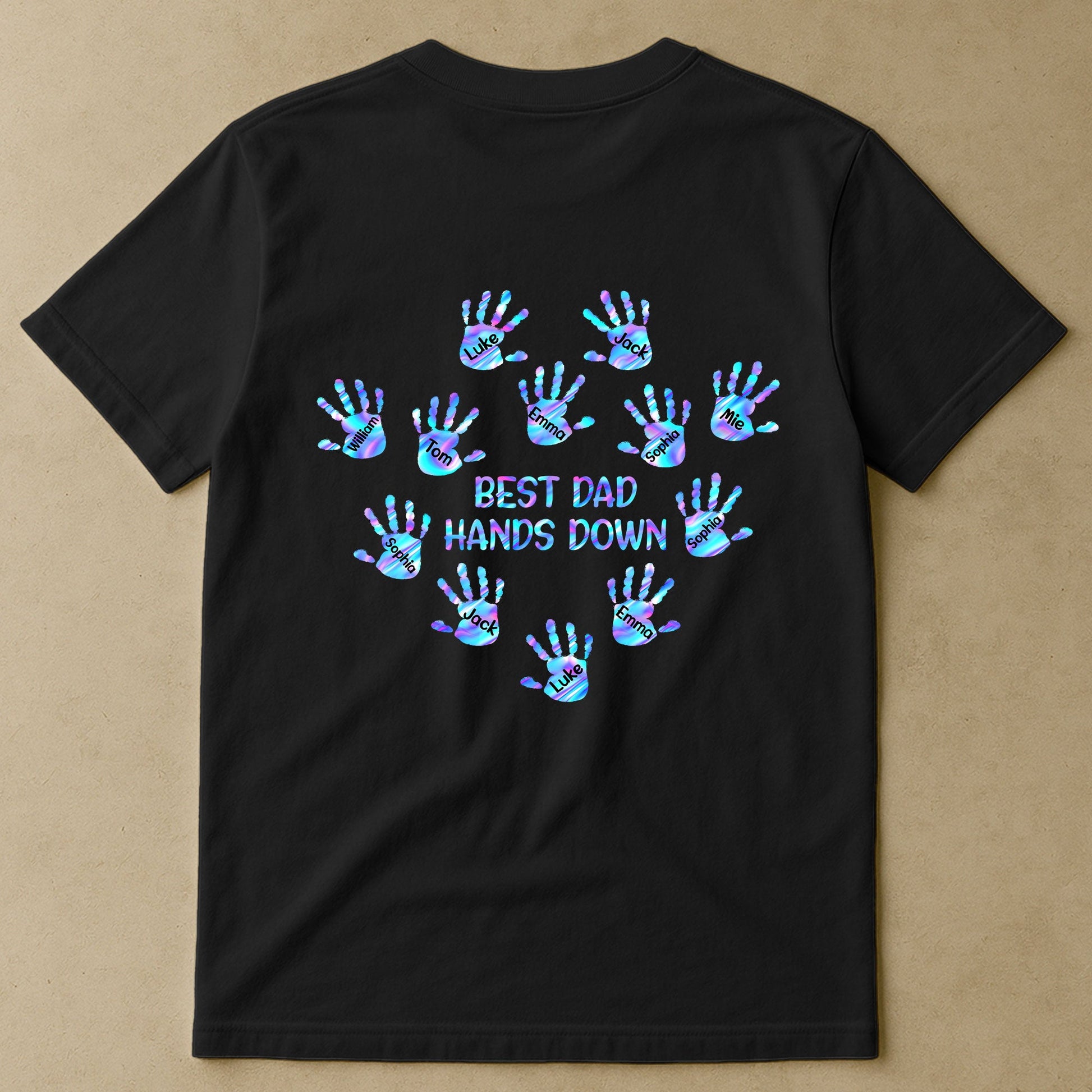 Best Dad Hands Down - Personalized Back Printed Shirt