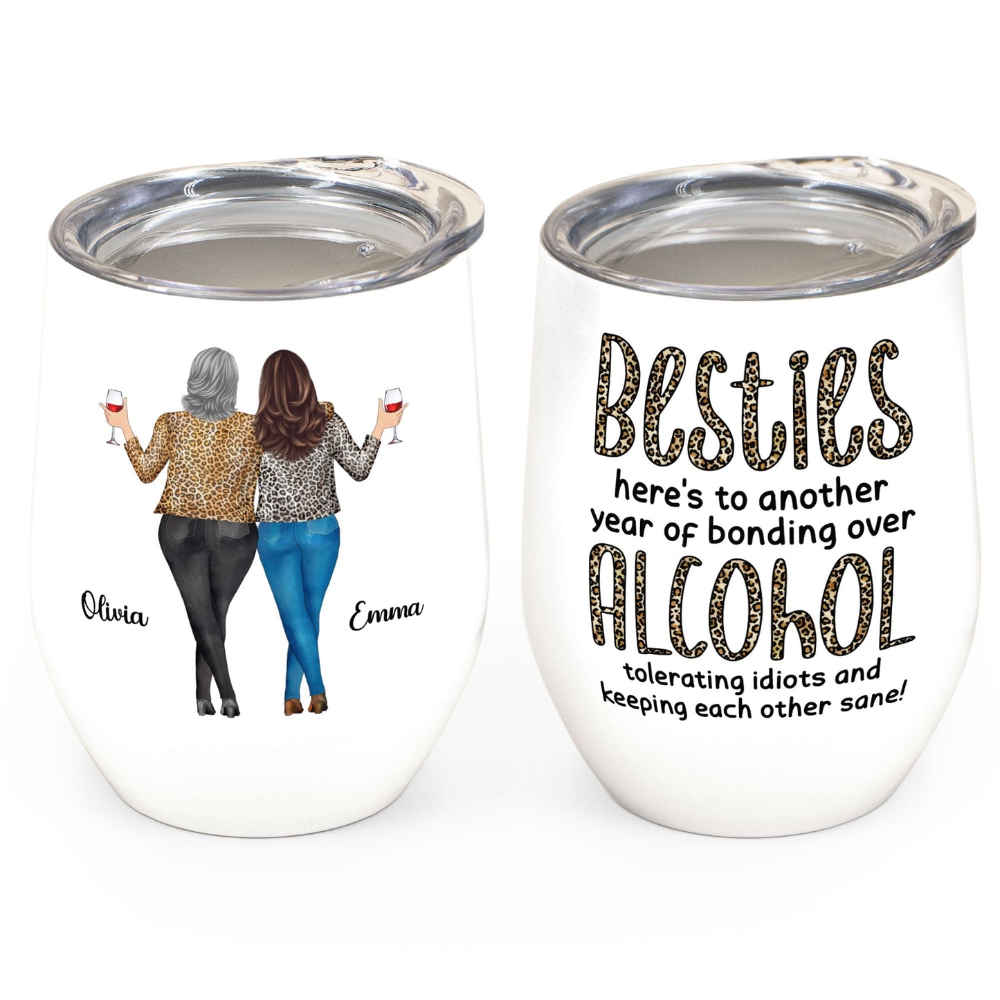 Besties, Alcohol Tolerating, Bonding Over, Keeping Each Other Sane  - Personalized Wine Tumbler