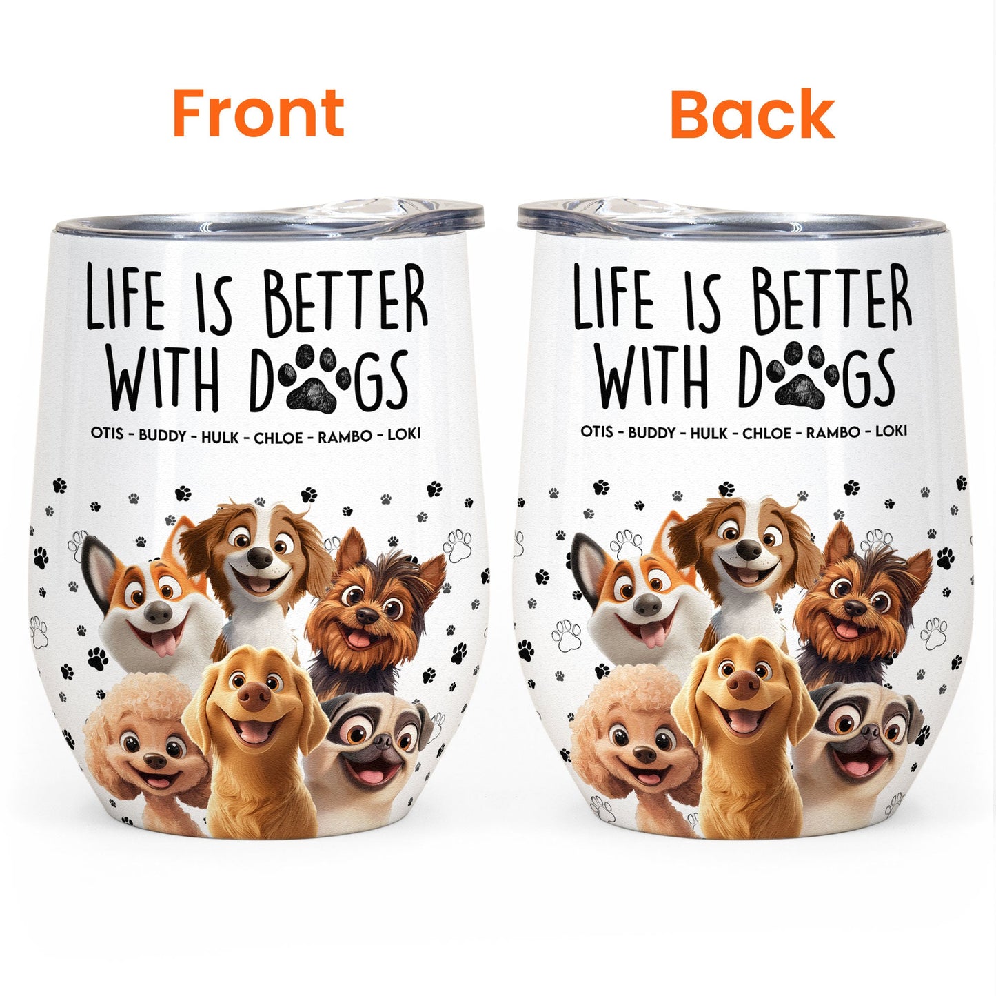 Better With My Dogs - Personalized Wine Tumbler