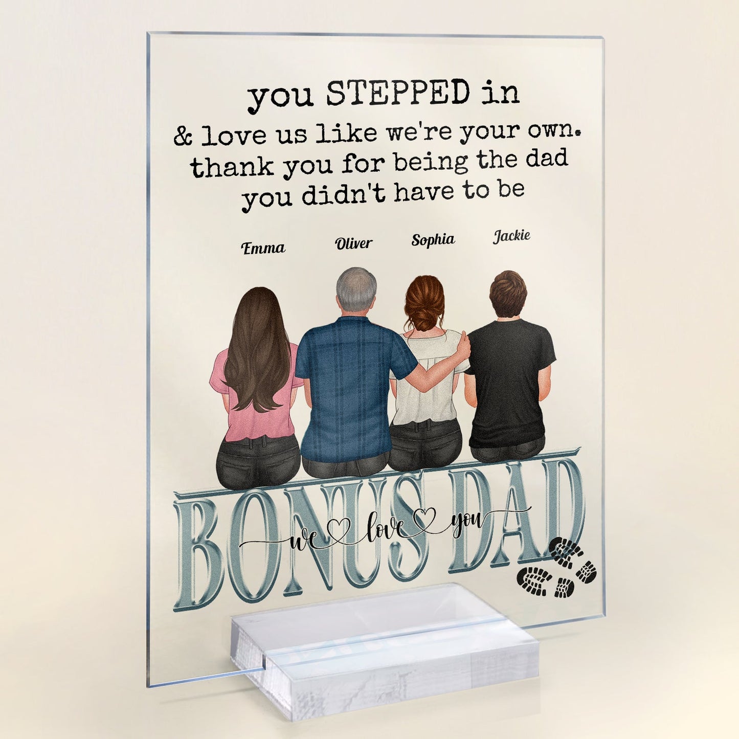 You Stepped In & Love Me Like I'm Your Own - Personalized Acrylic Plaque