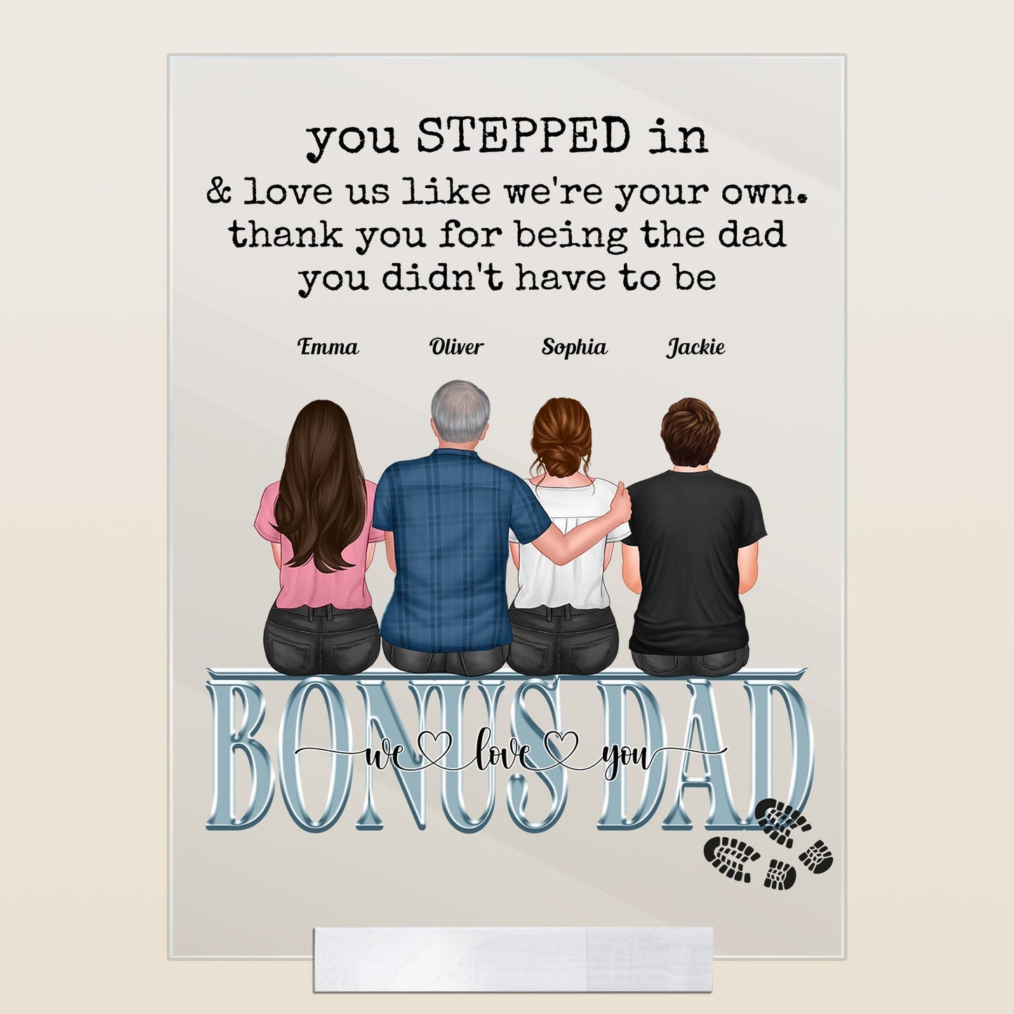 You Stepped In & Love Me Like I'm Your Own - Personalized Acrylic Plaque