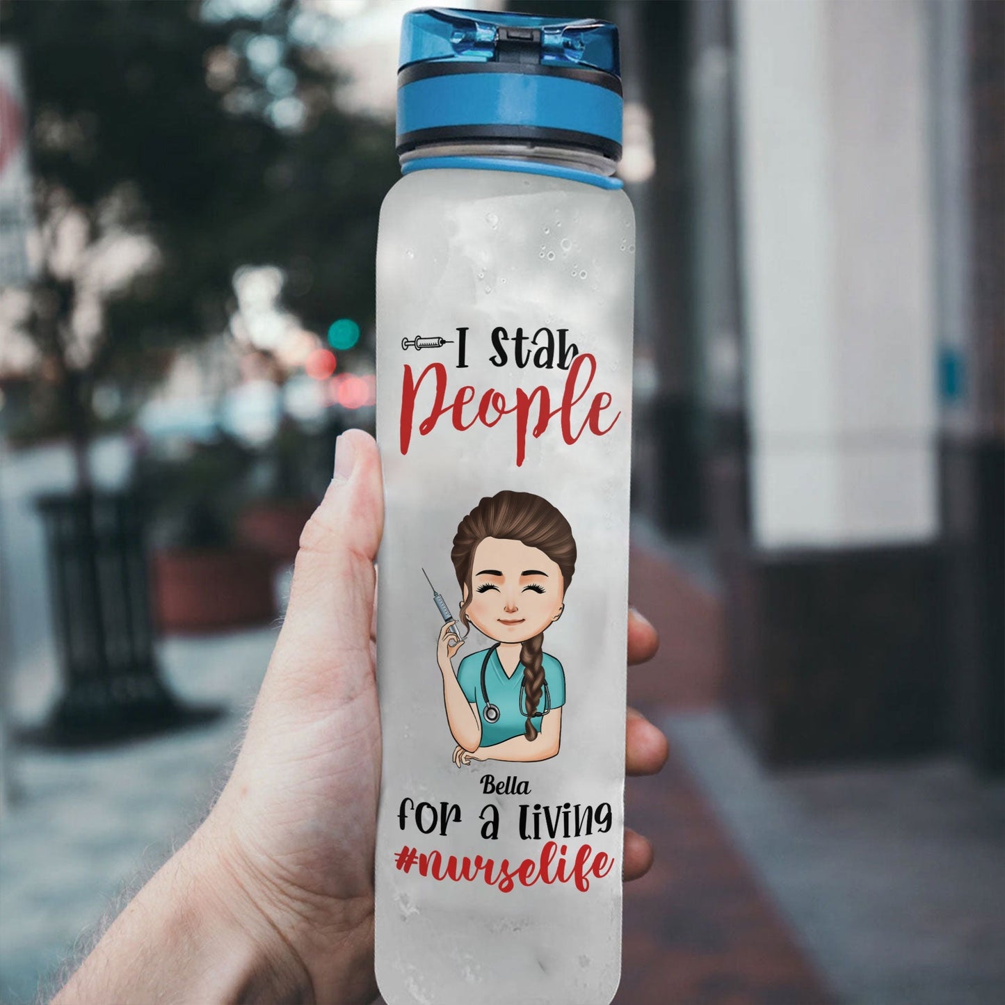 #Nurselife - I Stab People For A Living - Personalized Water Tracker Bottle