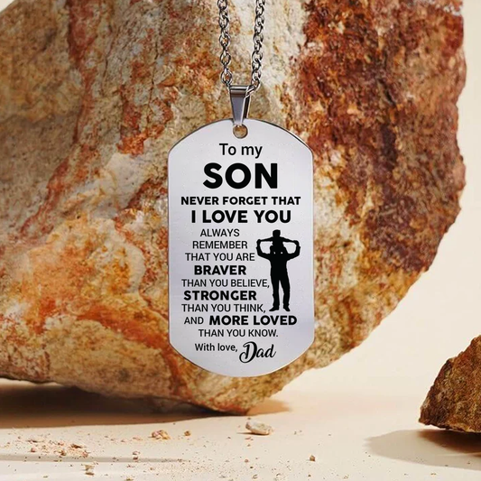 To my Son - Never forget that I love you