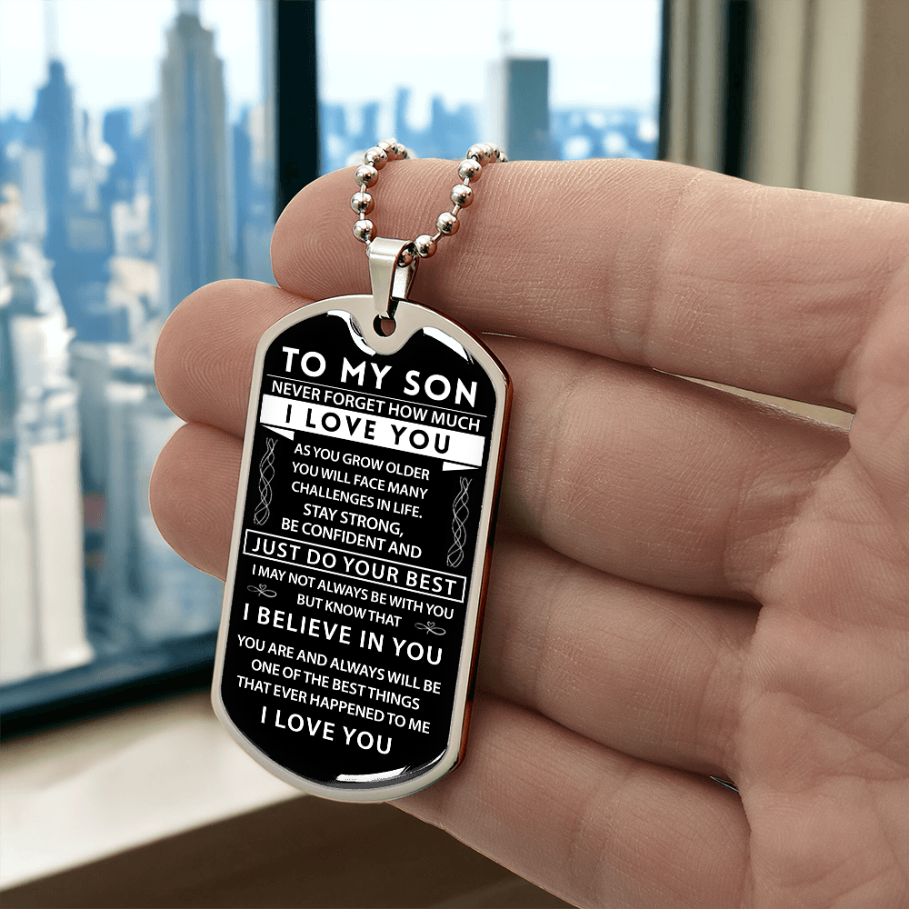 To My Son - I Believe in You - Military Tag