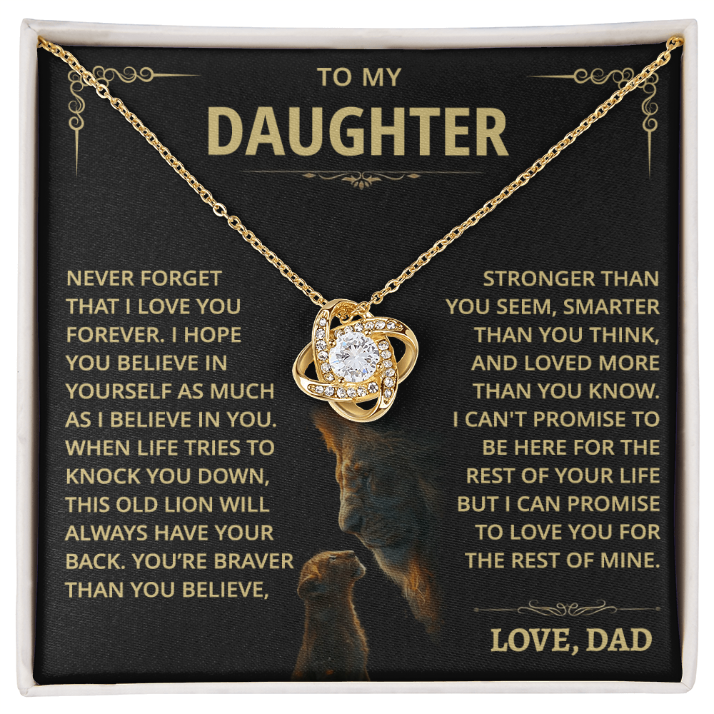 To my Daughter - Never forget that I love you - from Dad - Gold