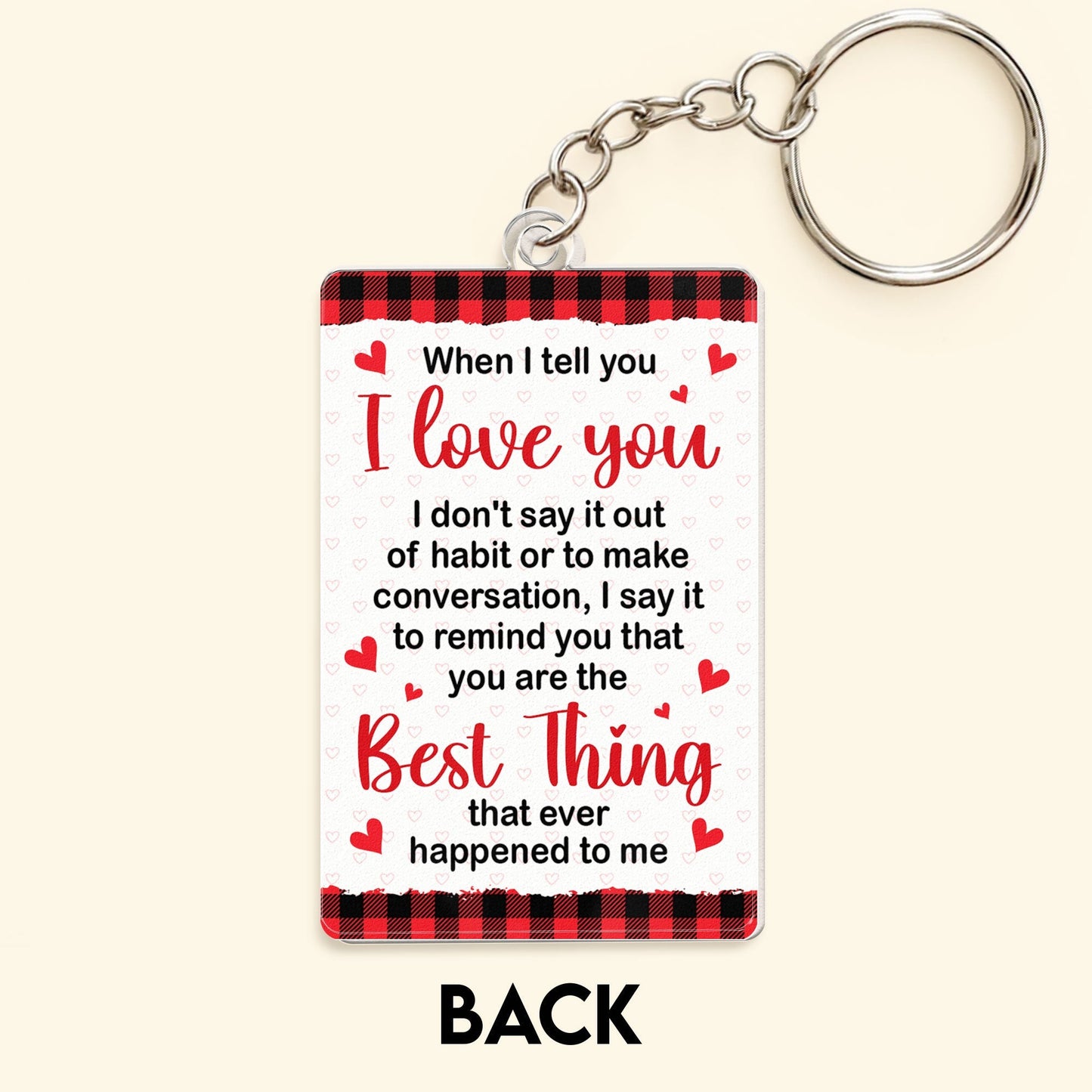 You Are The Best Thing That Ever Happened To Me - Personalized Acrylic Keychain