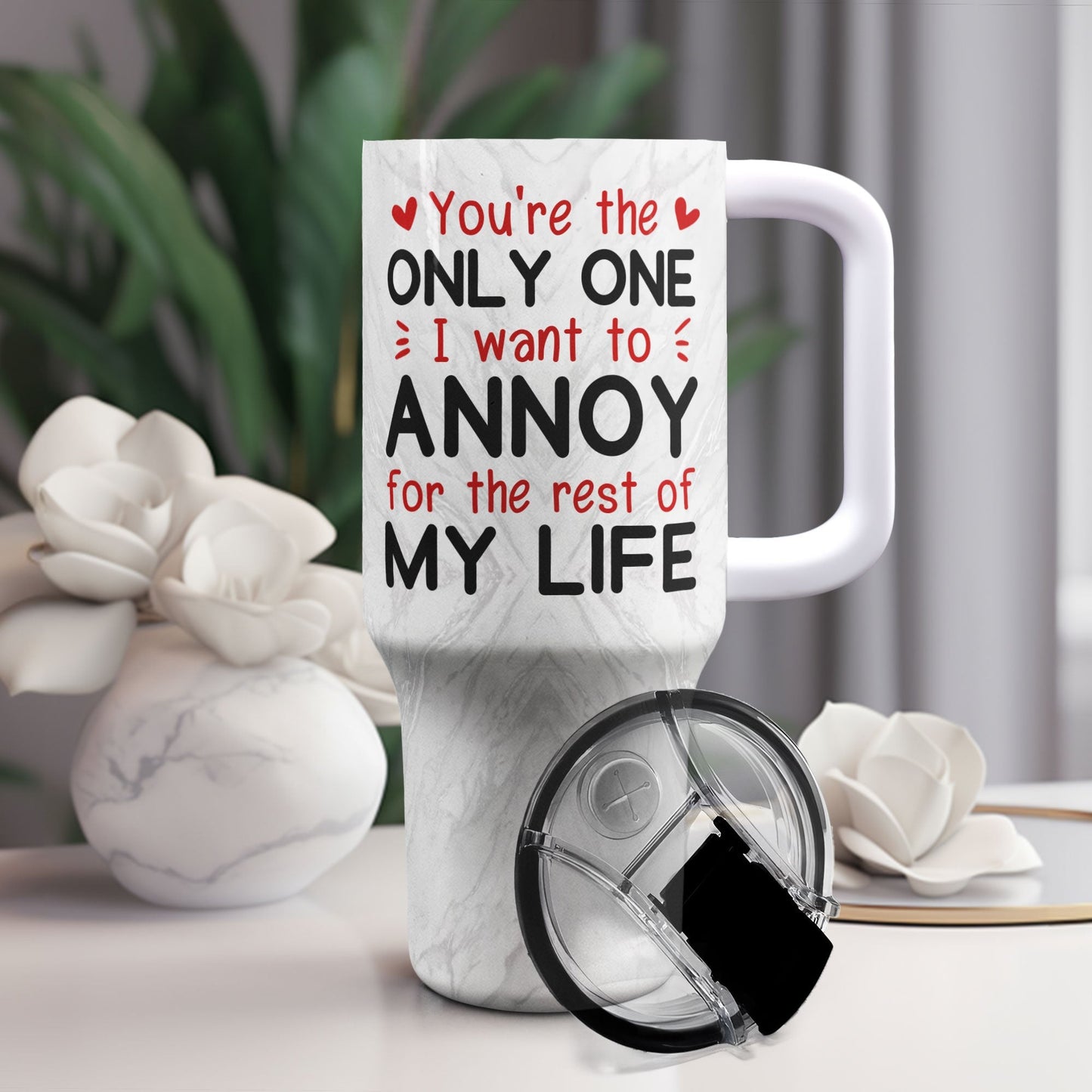 You Are The Only One I Want To Annoy - Personalized 40oz Tumbler With Straw