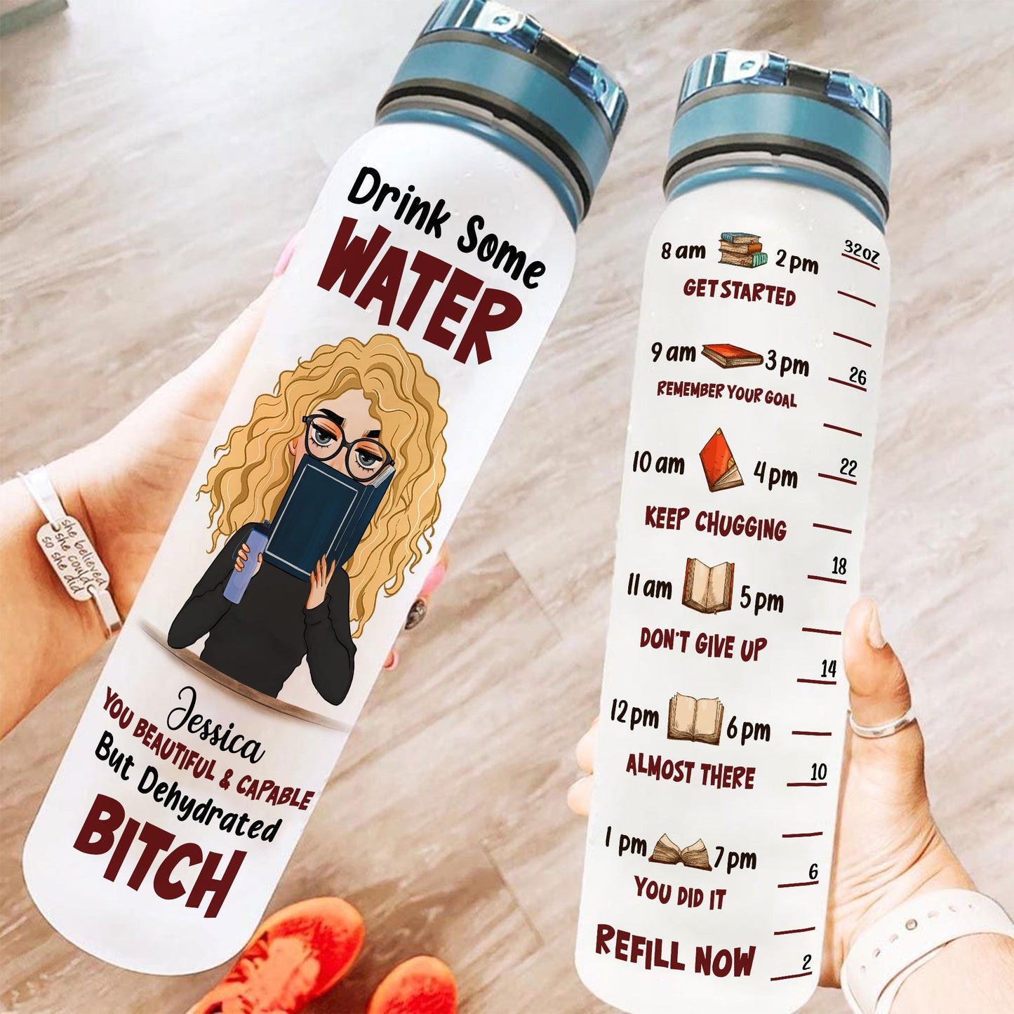 You Beautiful & Capable But Dehydrated Bitch - Personalized Water Tracker Bottle