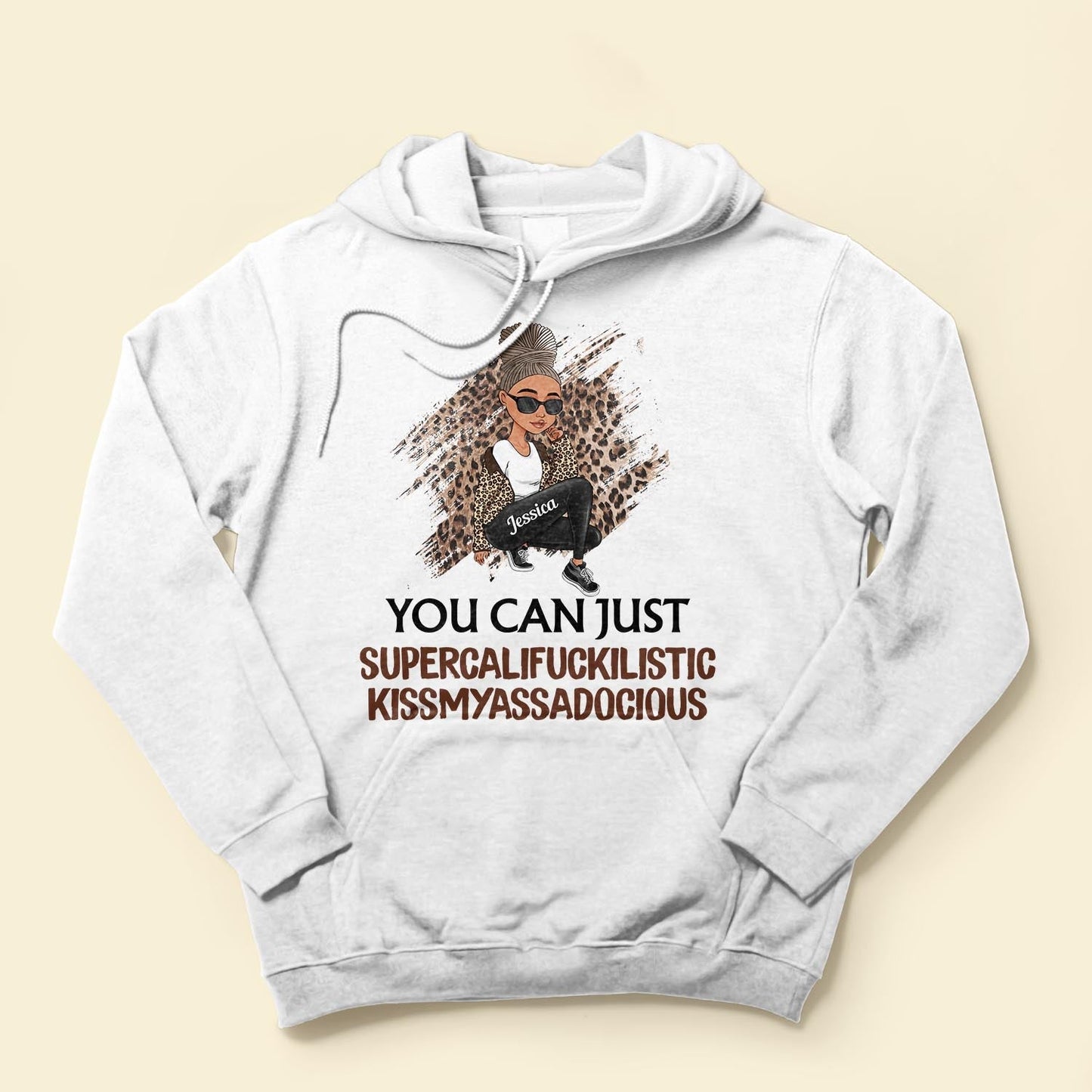 You Can Just Supercalifuckilistic Kissmyassadocious - Personalized Shirt - Funny Gift For Her, Black Girl, Black Woman