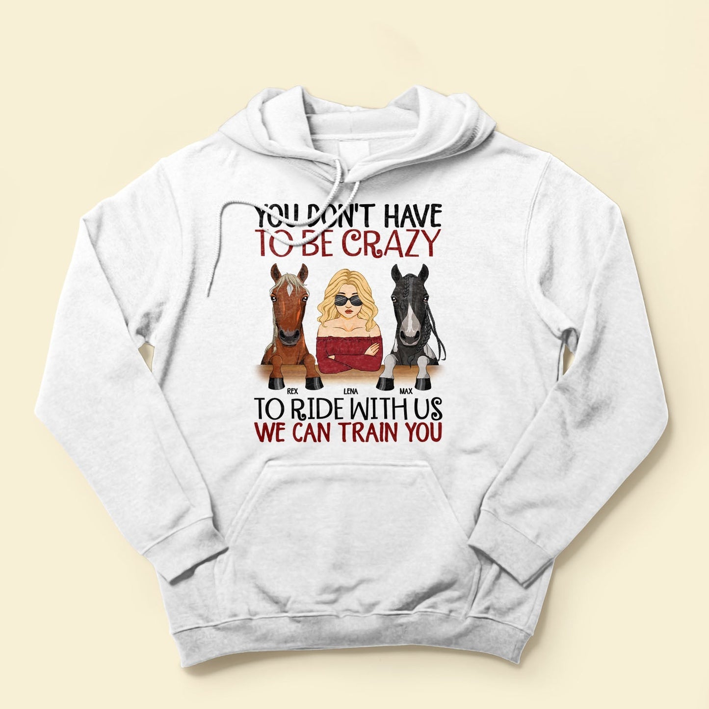 You Don't Have To Be Crazy To Ride - Personalized Shirt - Gift For Horse Owner, Horse Trainer, Rider