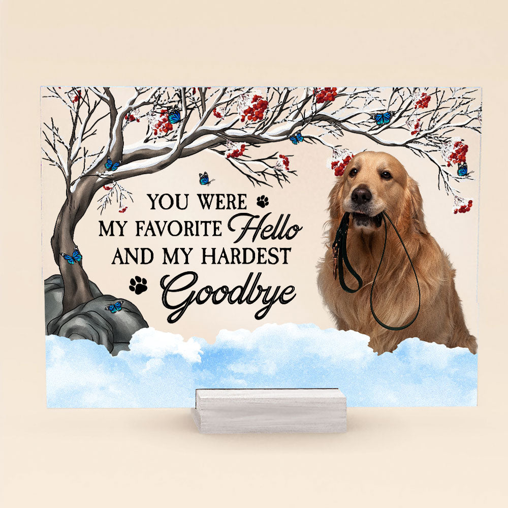 You Were My Favorite Hello And My Hardest Goodbye - Personalized Acrylic Photo Plaque