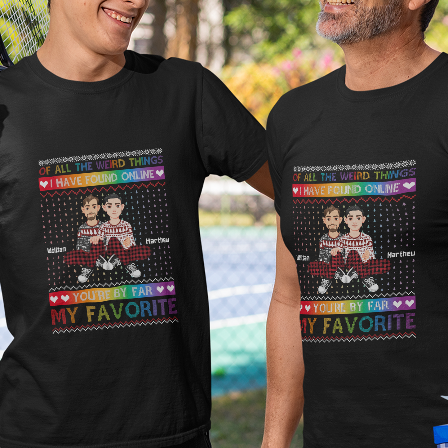 You're By Far My Favorite I Found Online  - Personalized Photo Shirt