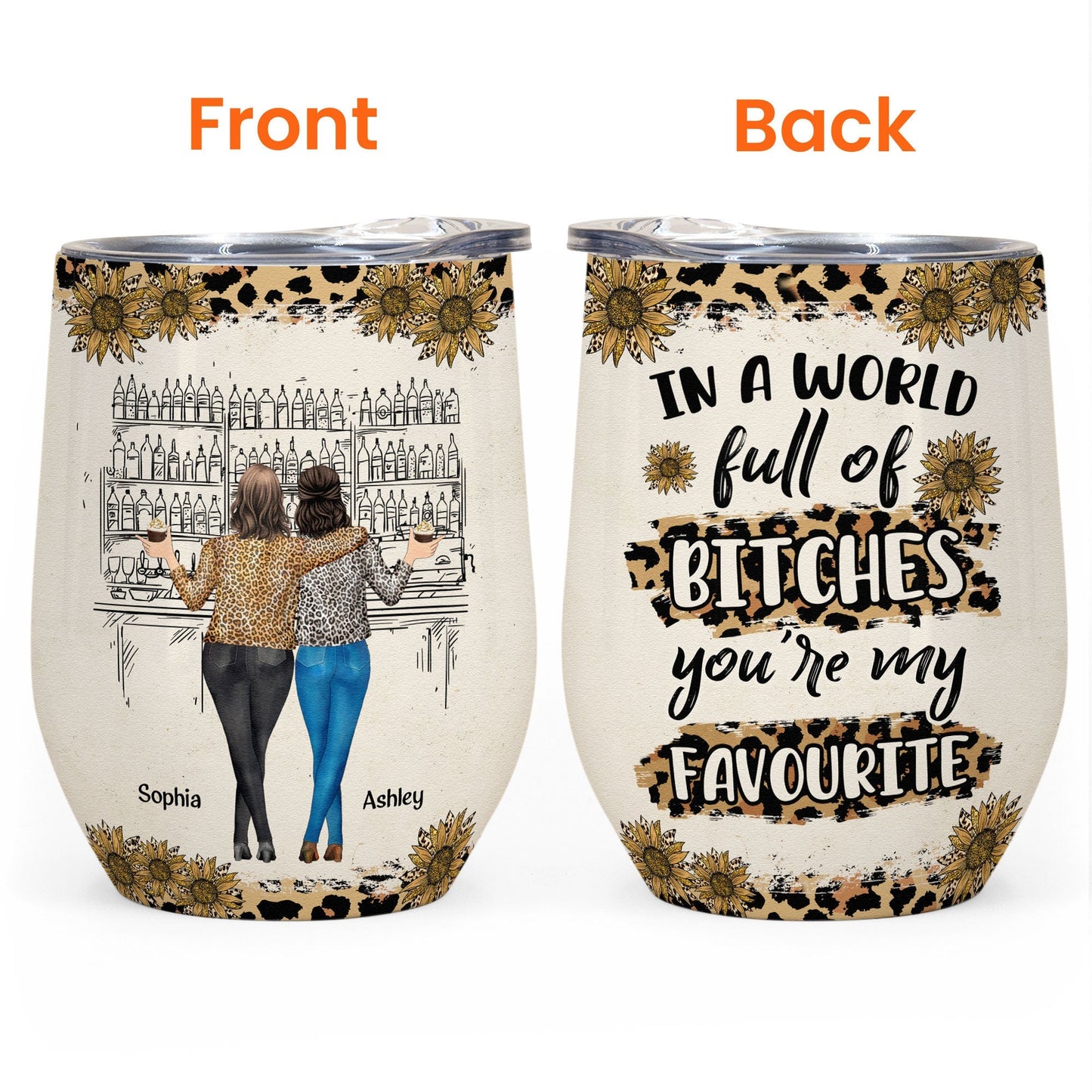 You're My Favorite Bitch - Personalized Wine Tumbler