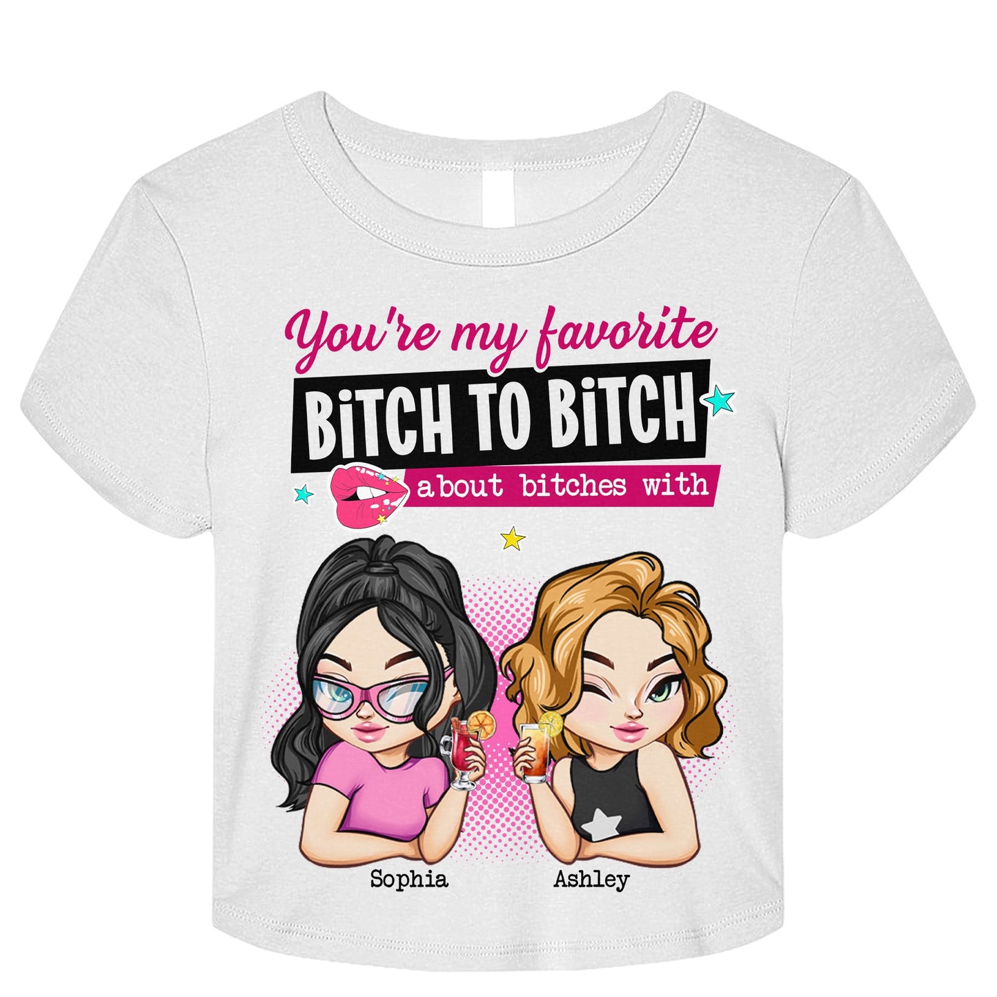 You're My Favorite B!tch To Bi!tch About B!tChes With - Personalized Baby Tee