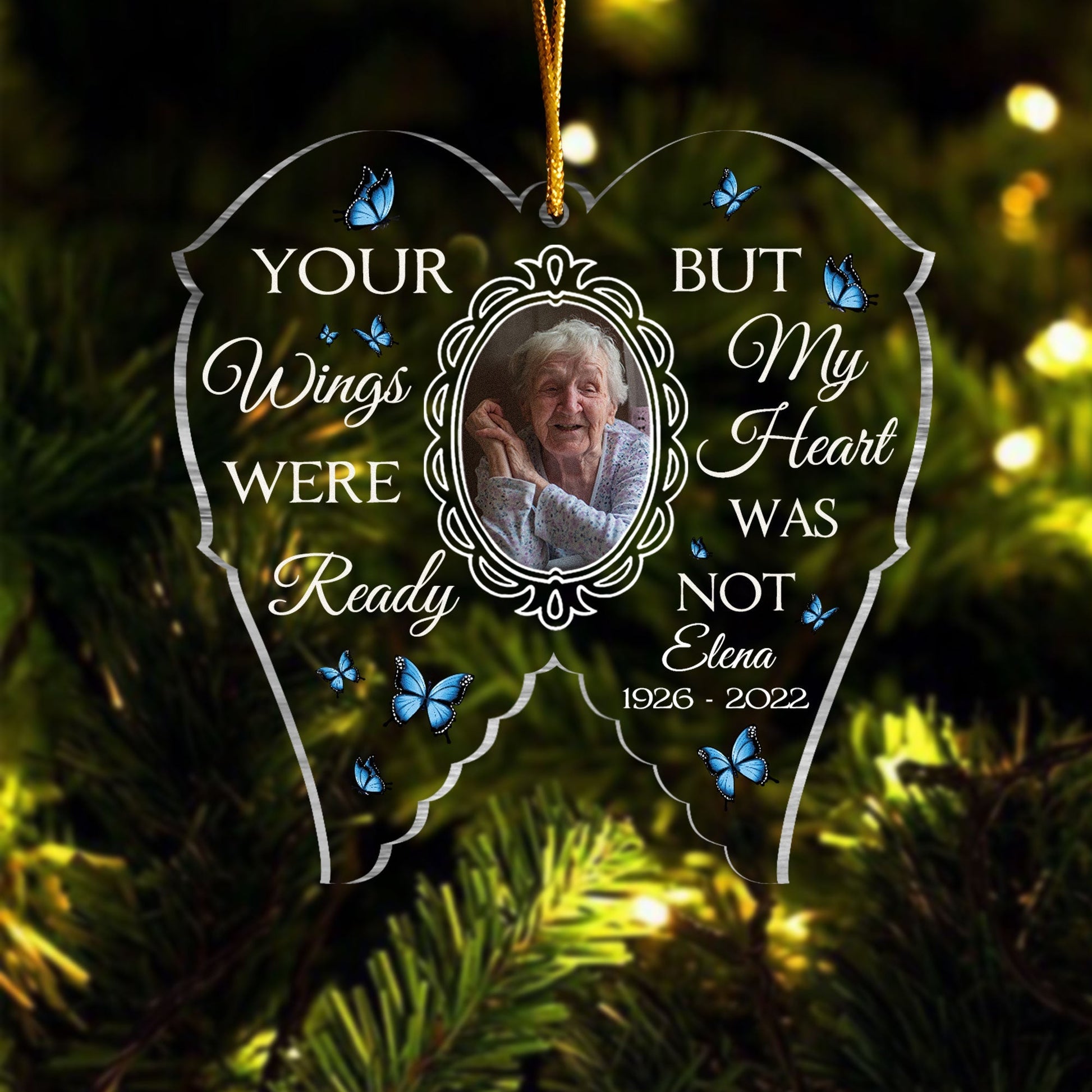 Your Wings Were Ready But My Heart Was Not - Personalized Memorial Photo Ornament
