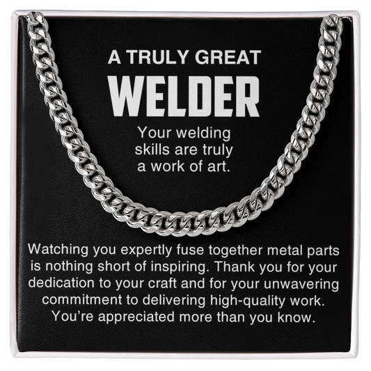 A Truly Great Welder Gift-Cuban Link Chain-Thank You Gift for a Skilled Welder