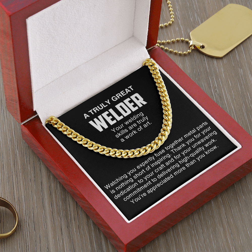 A Truly Great Welder Gift-Cuban Link Chain-Thank You Gift for a Skilled Welder