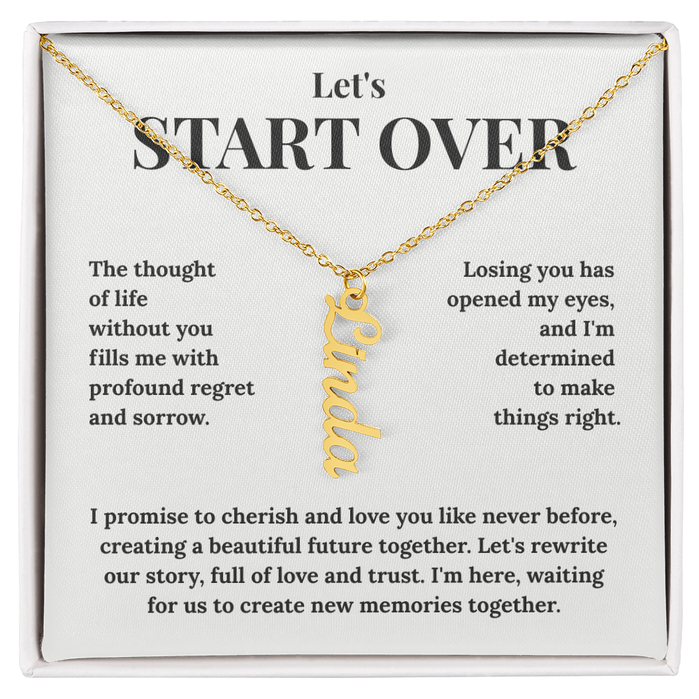 Custom Vertical Name Necklace - "Let's Start Over" - Personalized Apology Gift for Her