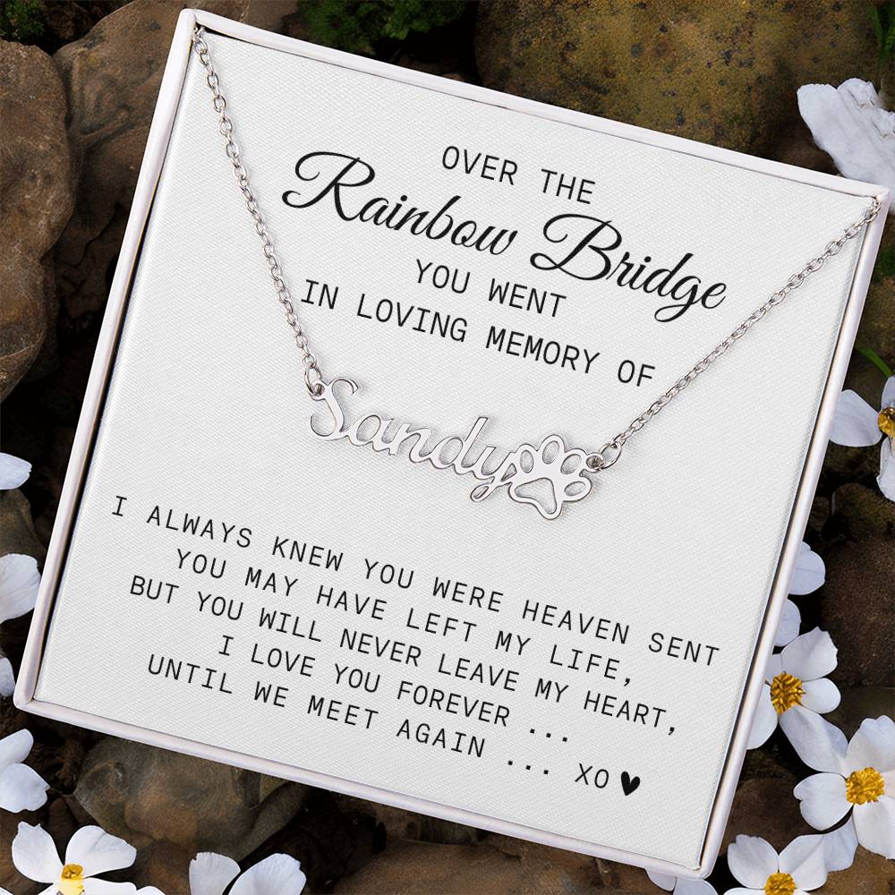Rainbow Bridge Loss of Dog, Cat, Pet Memorial, Sympathy, Personalize Name with Paw Necklace