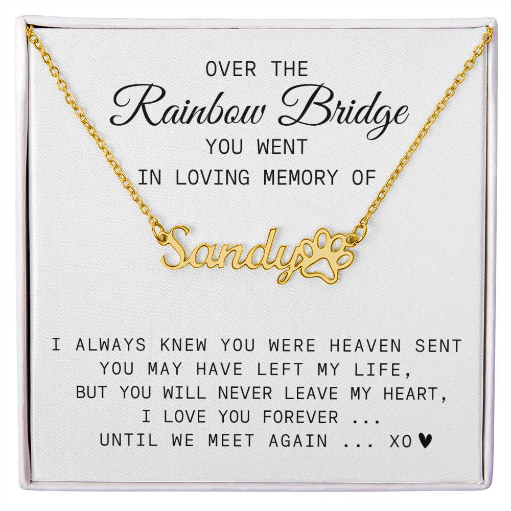 Rainbow Bridge Loss of Dog, Cat, Pet Memorial, Sympathy, Personalize Name with Paw Necklace