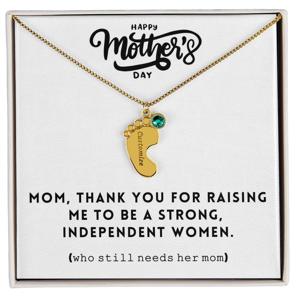 Mom, Thank You For Raising Me, Custom Baby feet Necklace With Birthstone