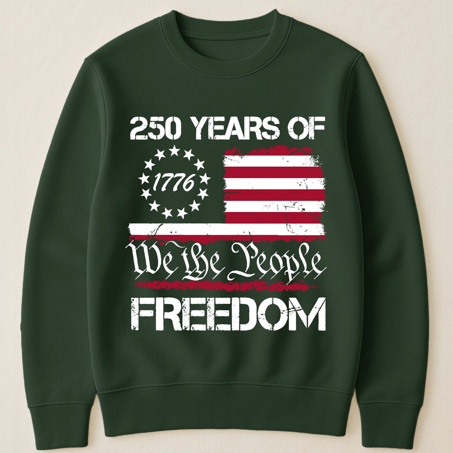 250 Years of Freedom We The People 1776 - Shirt